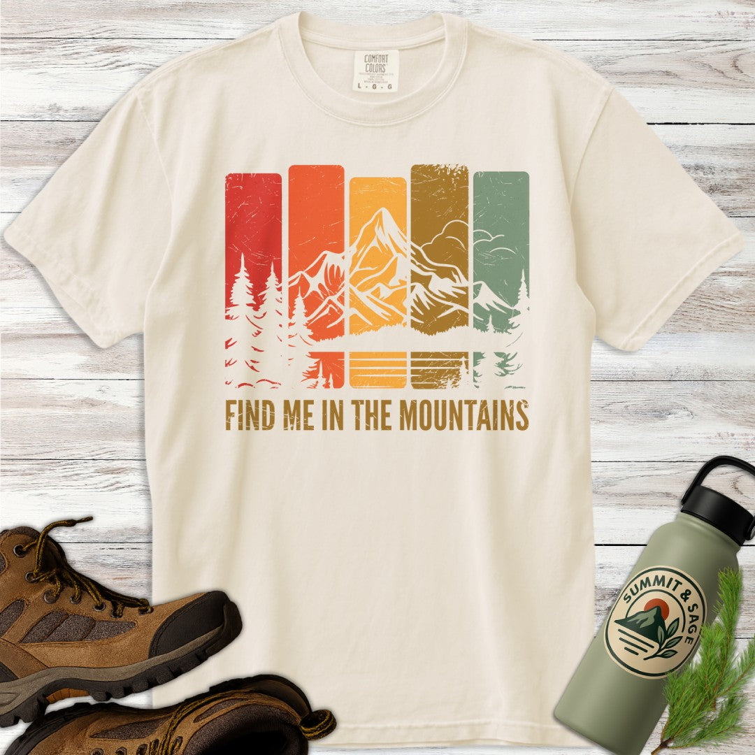 Find Me in the Mountains T-Shirt