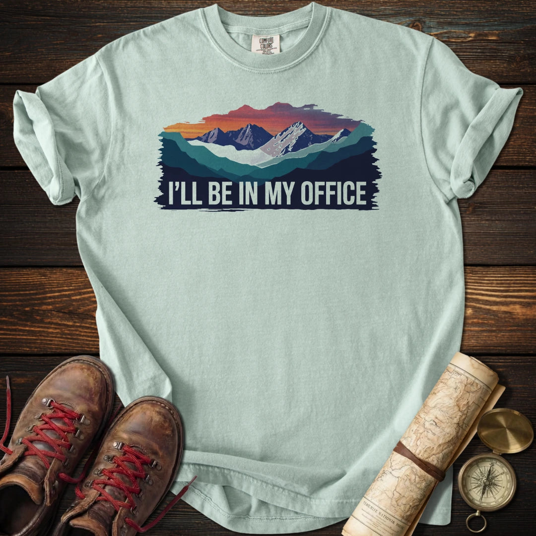 I'll Be in My Office T-Shirt