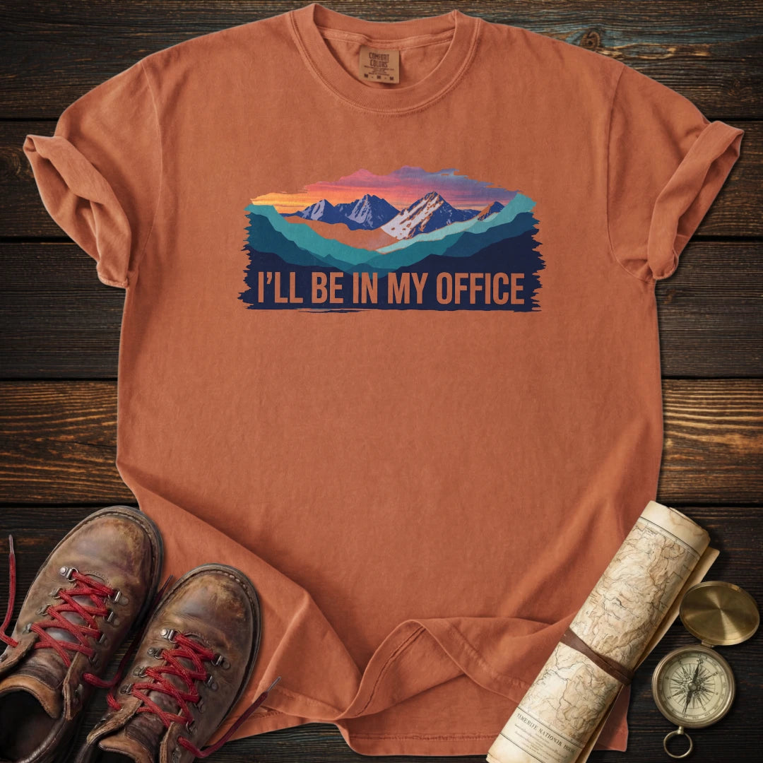 I'll Be in My Office T-Shirt