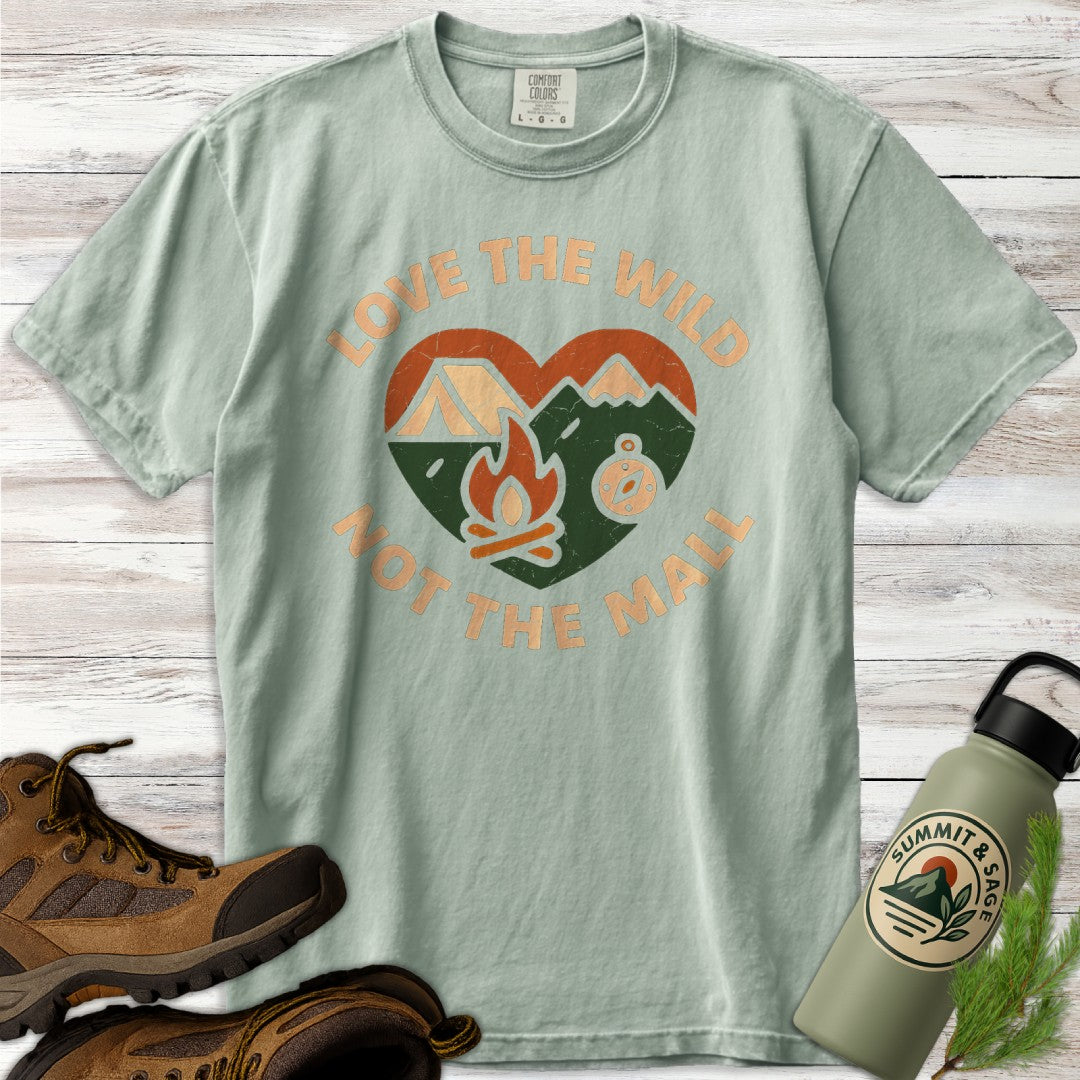 Love Wild Not Mall T-Shirt