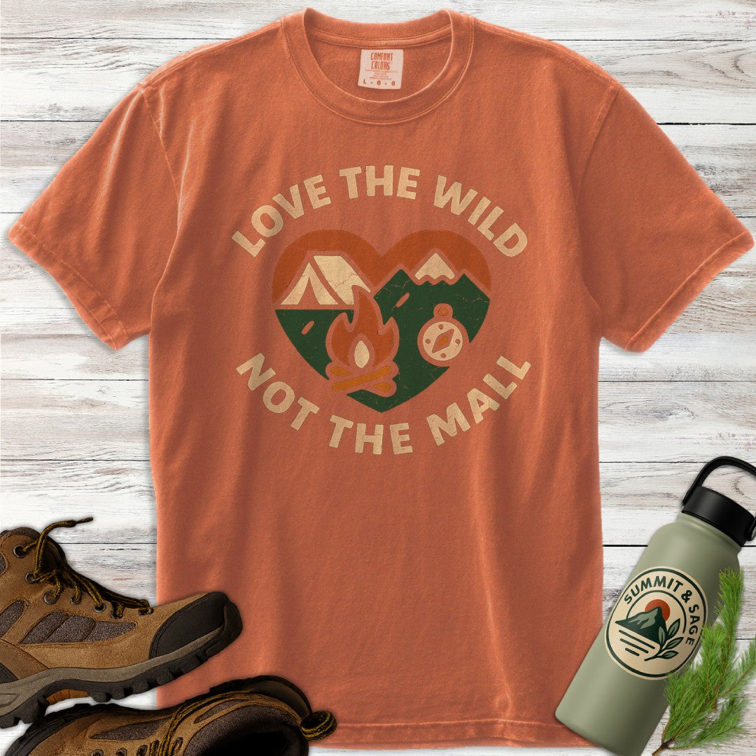 Love Wild Not Mall T-Shirt