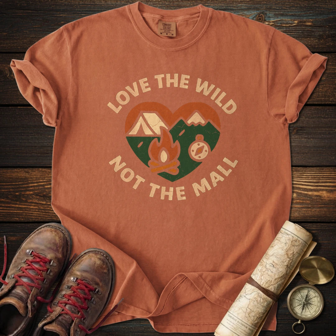 Love Wild Not Mall T-Shirt