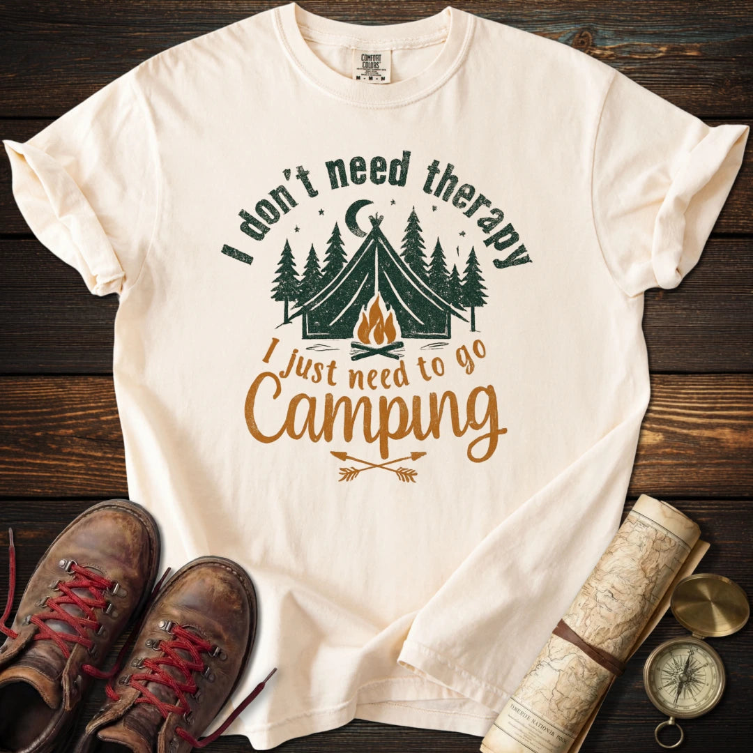 Don't Need Therapy Camping T-Shirt