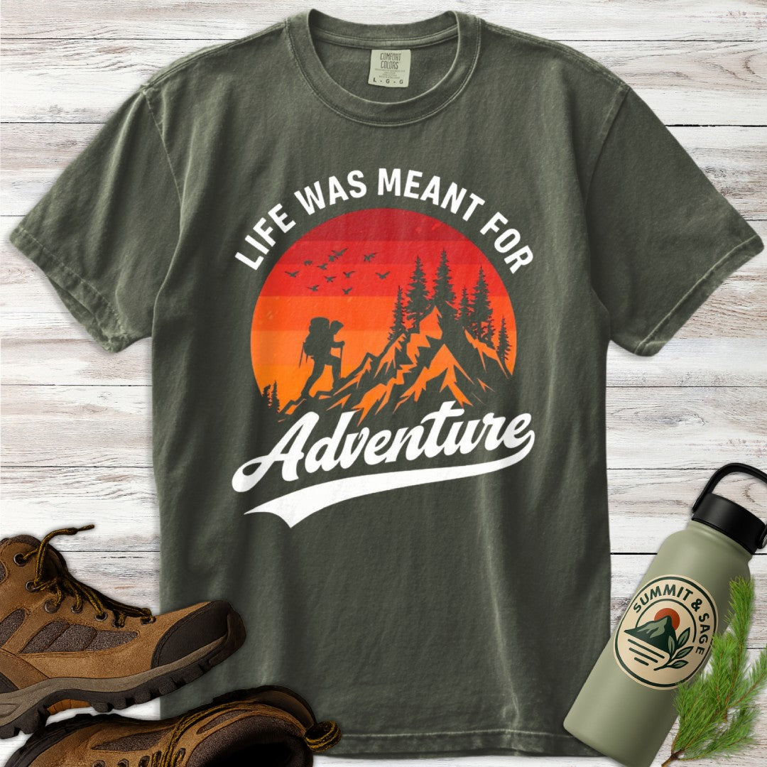 Life Meant for Adventure T-Shirt