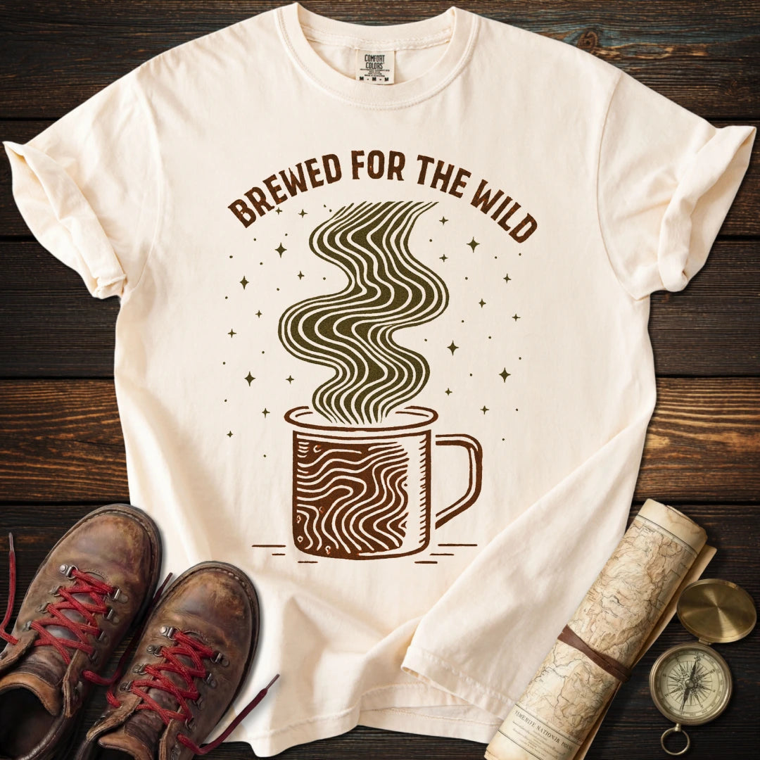 Coffee Brewed for Wild T-Shirt