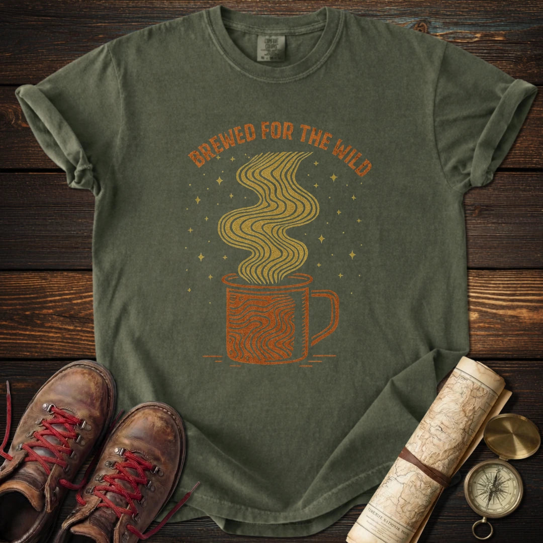 Coffee Brewed for Wild T-Shirt