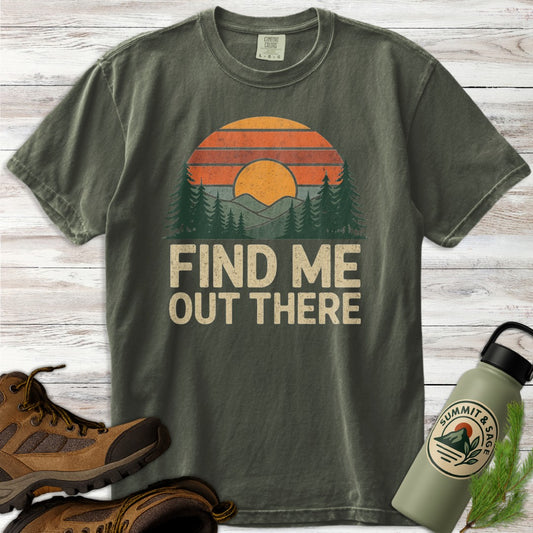 Find Me Out There T-Shirt