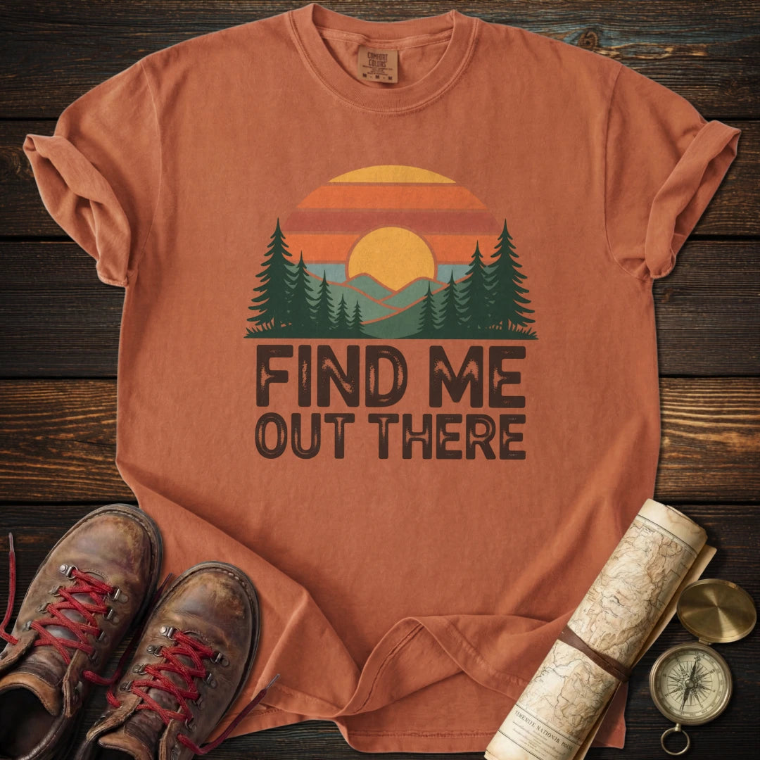 Find Me Out There T-Shirt