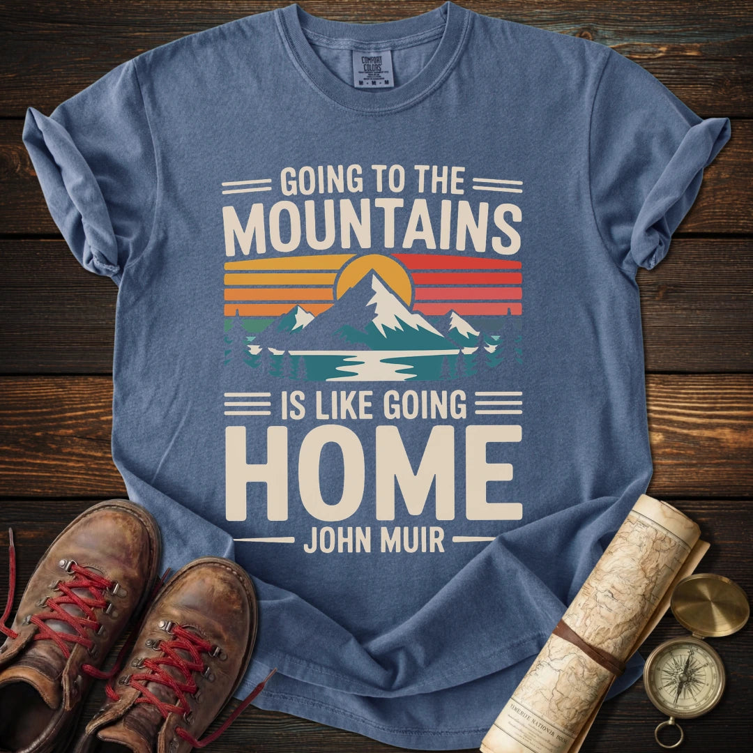 Going to Mountains Home T-Shirt