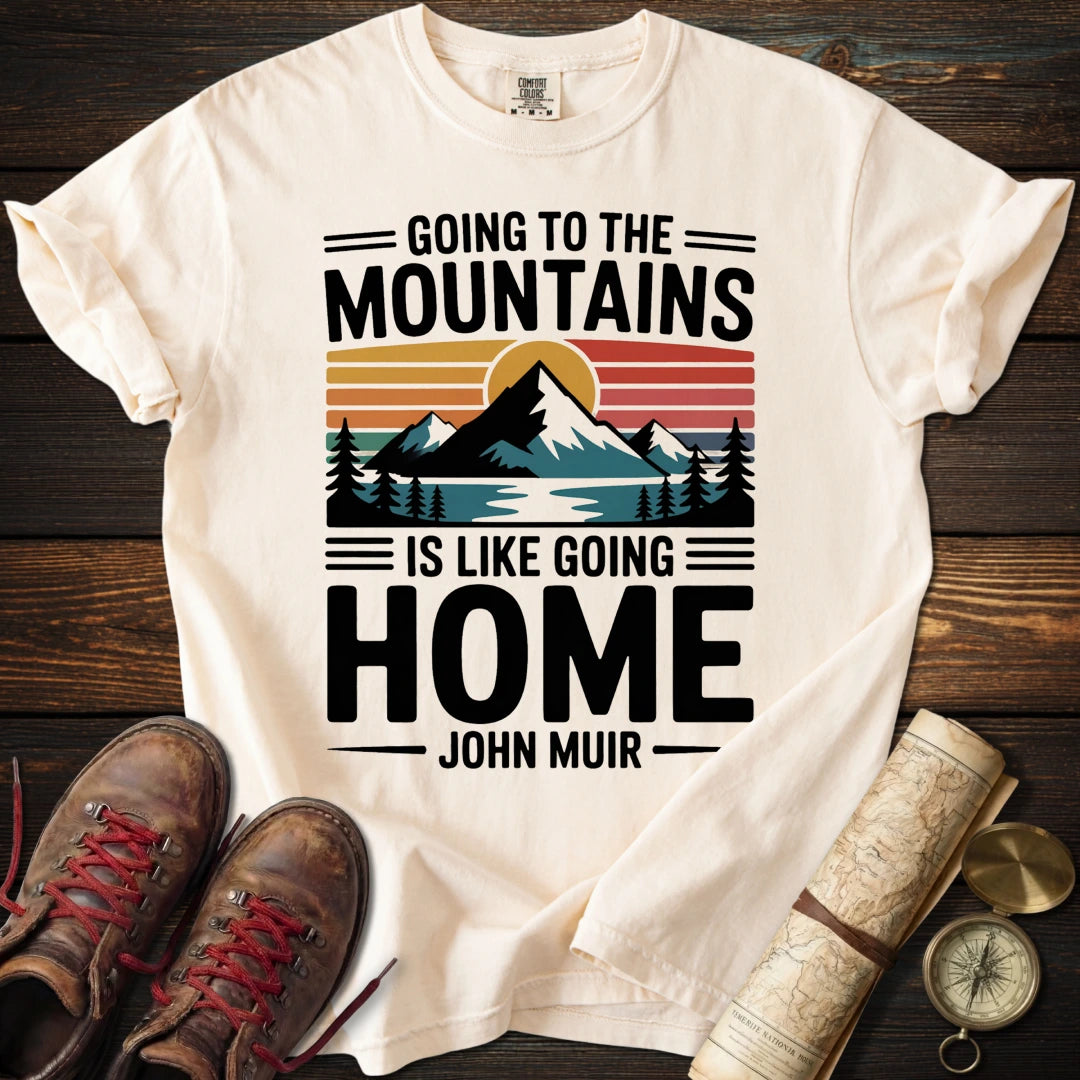 Going to Mountains Home T-Shirt