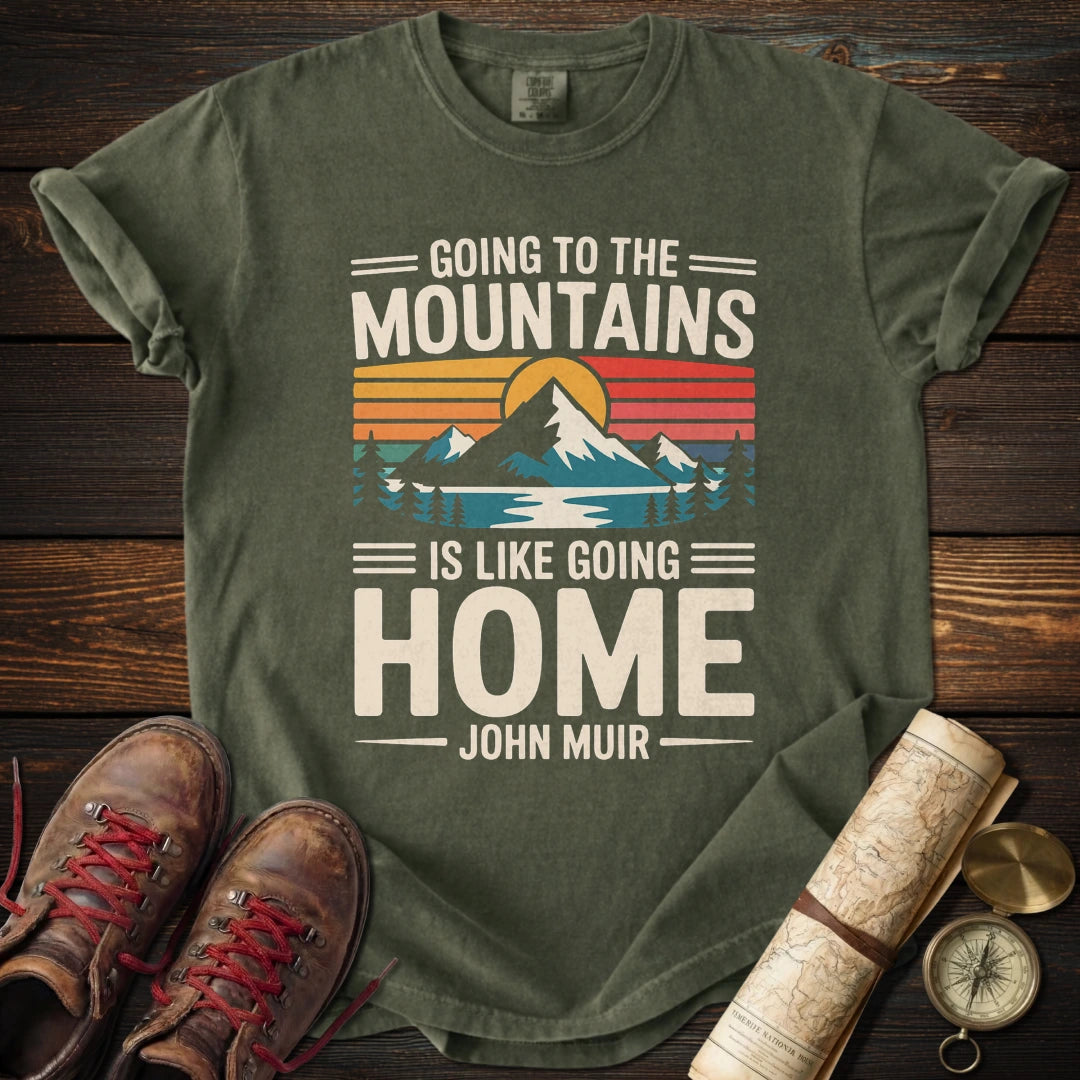 Going to Mountains Home T-Shirt