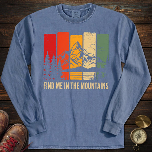 Find Me in Mountains Long Sleeved T-Shirt