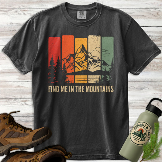 Find Me in the Mountains T-Shirt