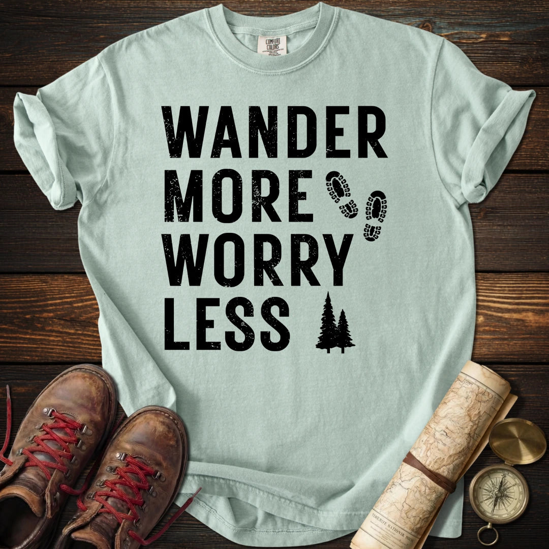 Wander More Worry Less T-Shirt