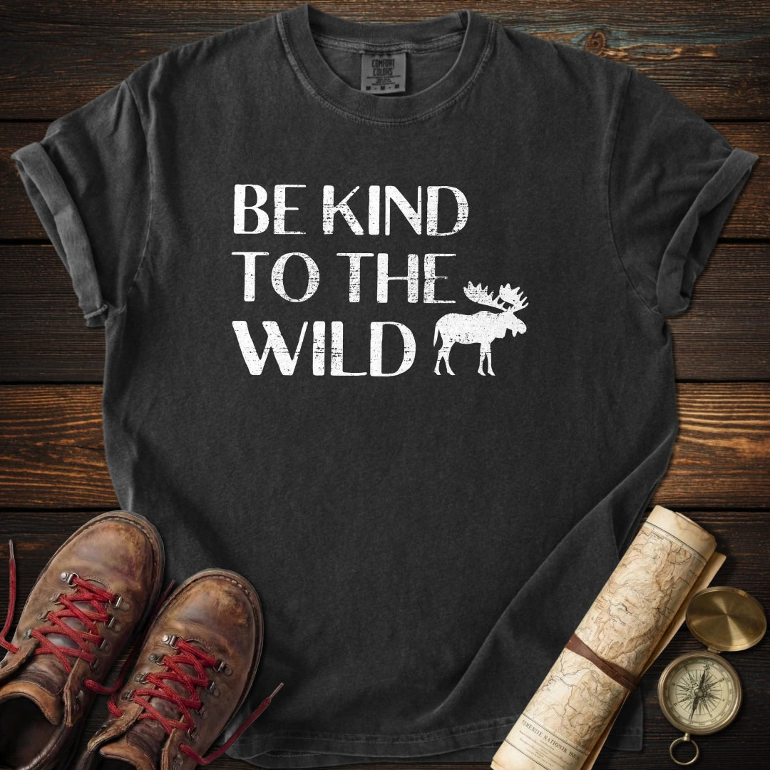 Be Kind to the Wild T-Shirt