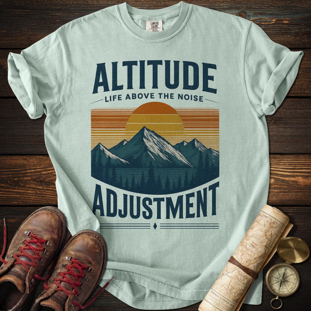 Altitude Adjustment Above Noise T-Shirt