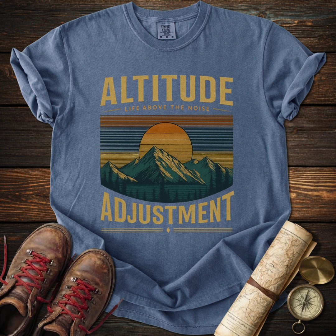Altitude Adjustment Above Noise T-Shirt