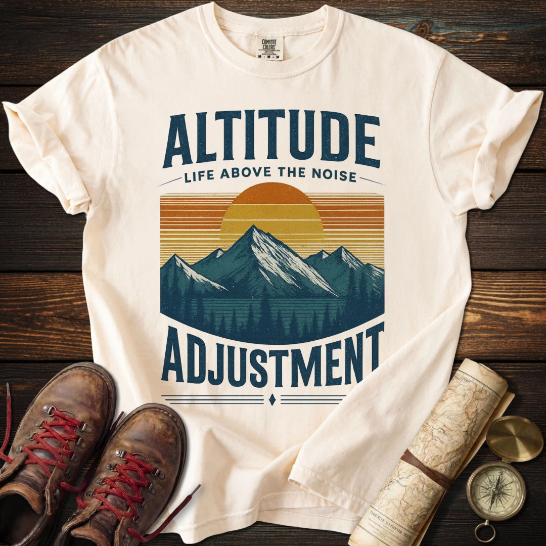 Altitude Adjustment Above Noise T-Shirt