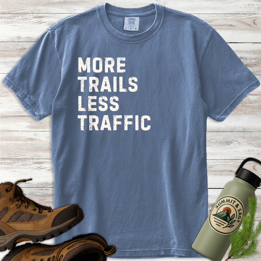 More Trails Less Traffic T-Shirt