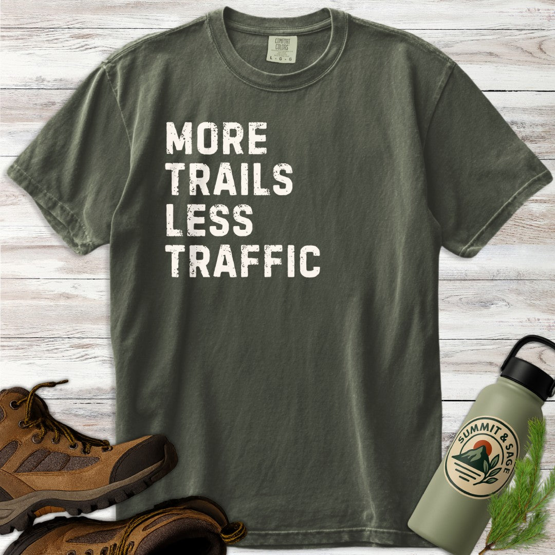 More Trails Less Traffic T-Shirt