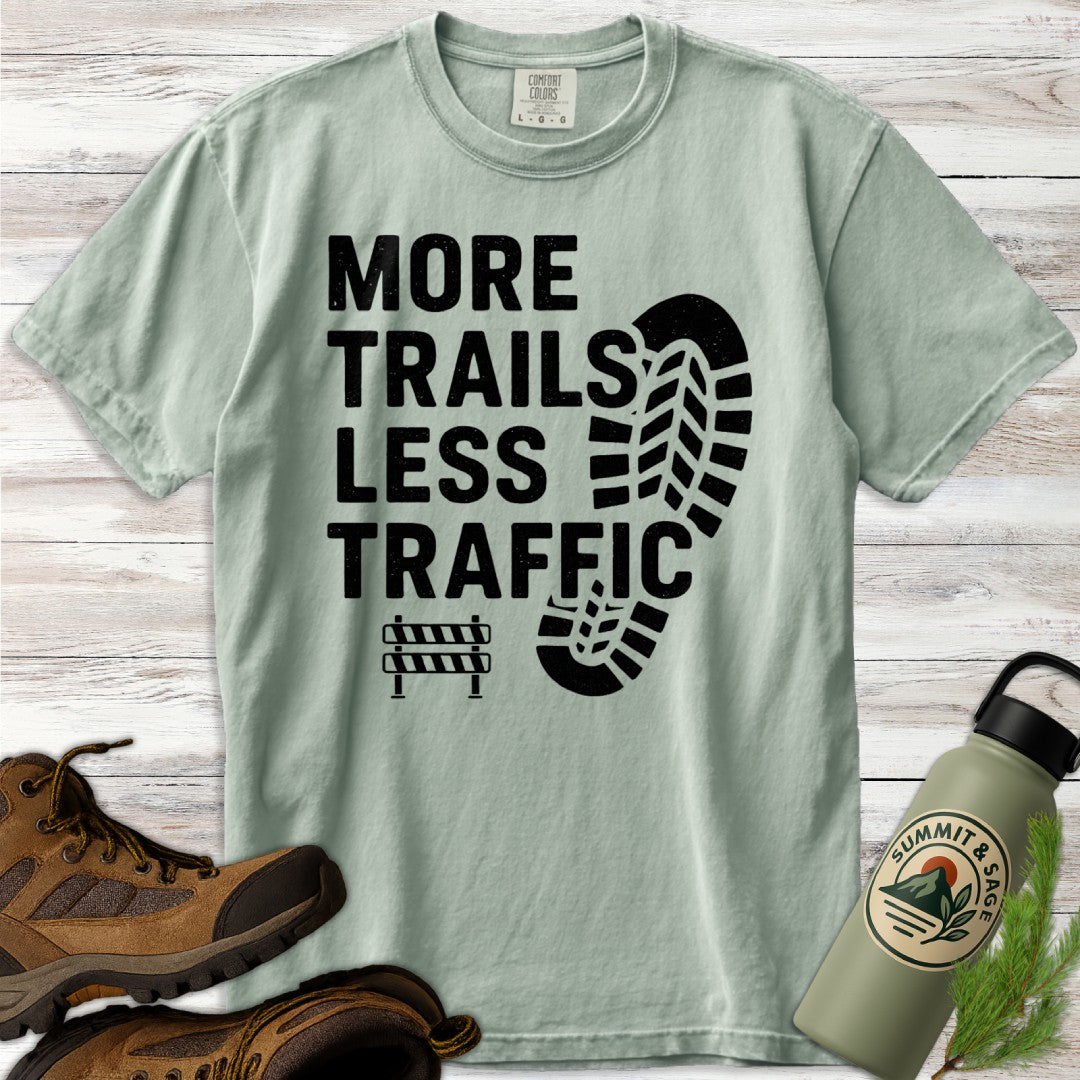 More Trails Less Traffic T-Shirt