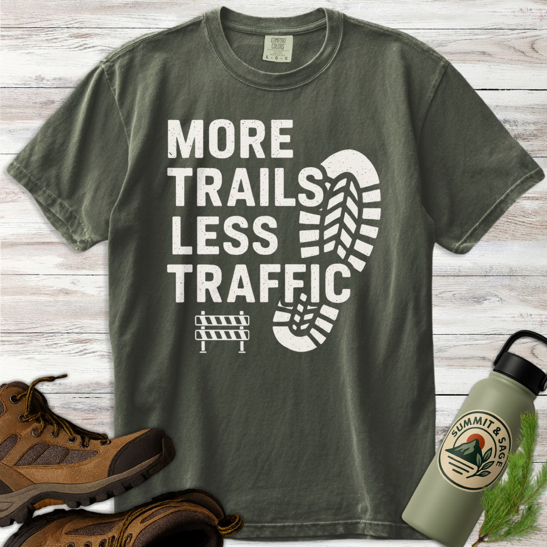 More Trails Less Traffic T-Shirt