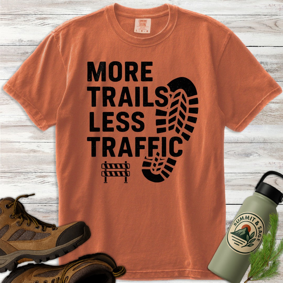 More Trails Less Traffic T-Shirt