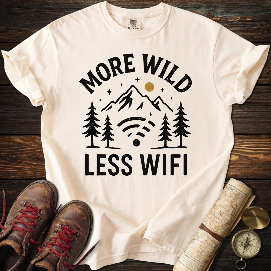 More Wild Less Wifi T-Shirt
