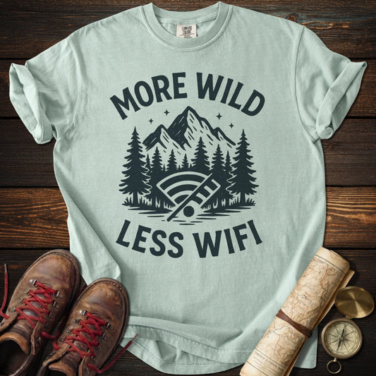 More Wild Less Wifi T-Shirt