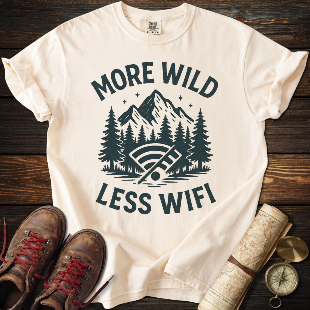 More Wild Less Wifi T-Shirt