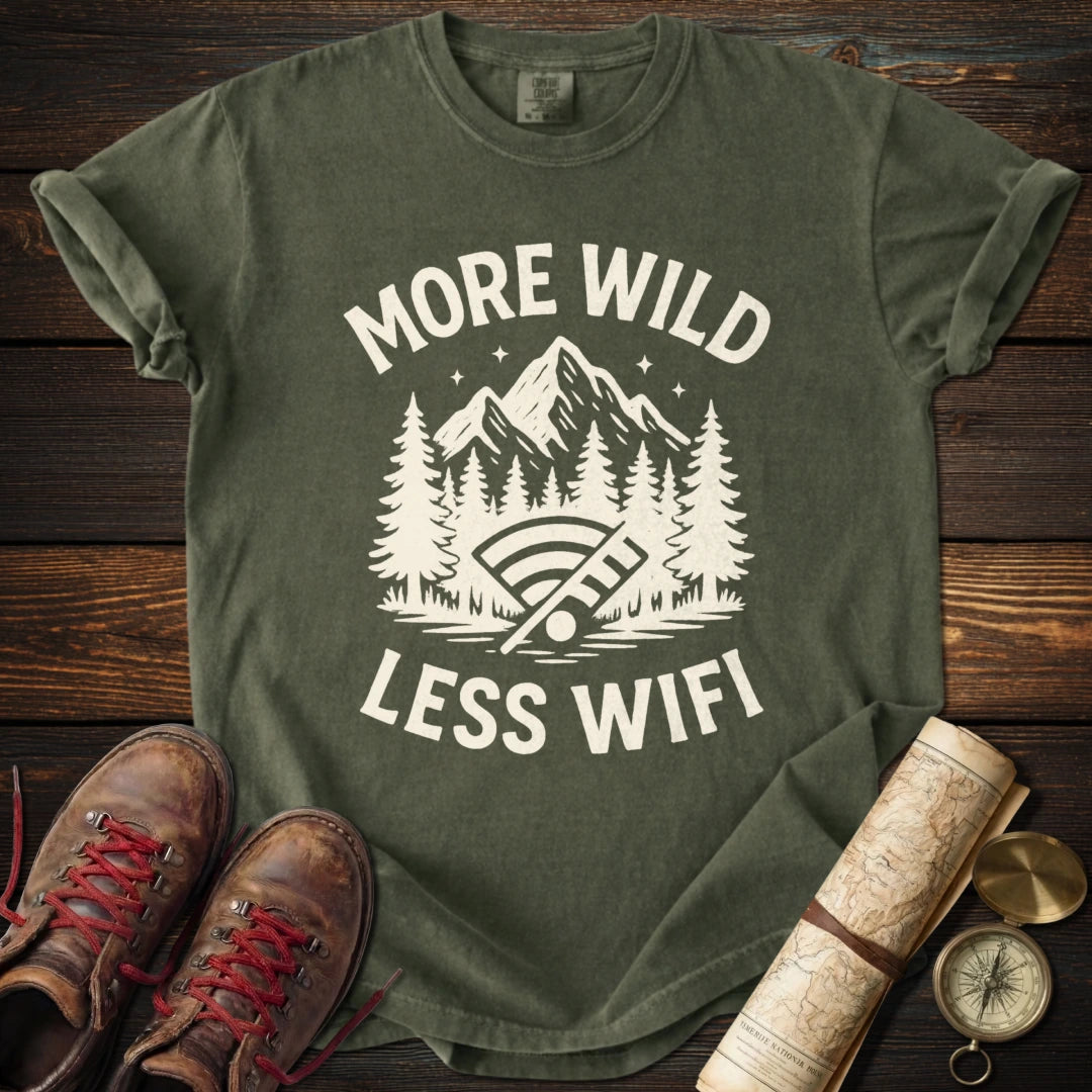 More Wild Less Wifi T-Shirt