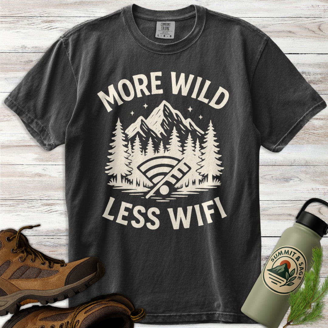 More Wild Less Wifi T-Shirt