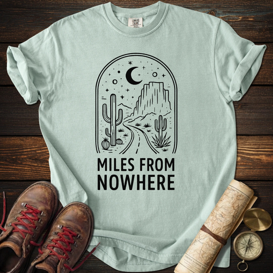 Miles From Nowhere T-Shirt