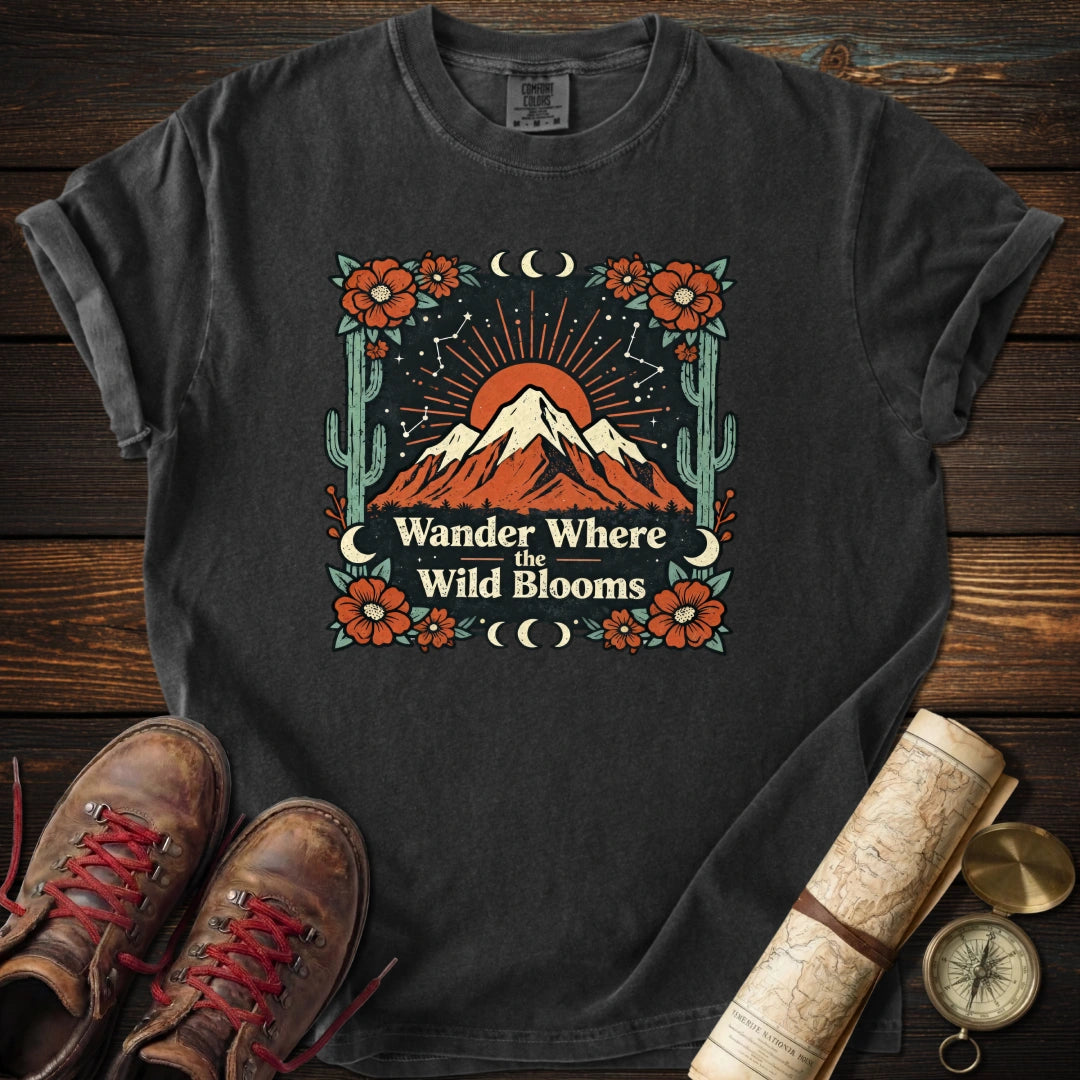 Wander Where Wild Blooms T-Shirt