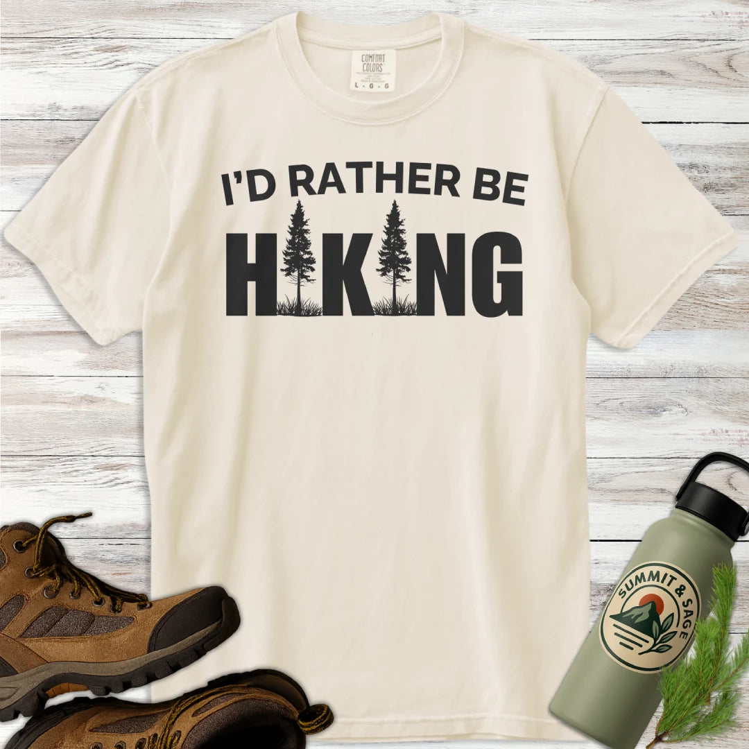 I'd Rather be Hiking T-Shirt
