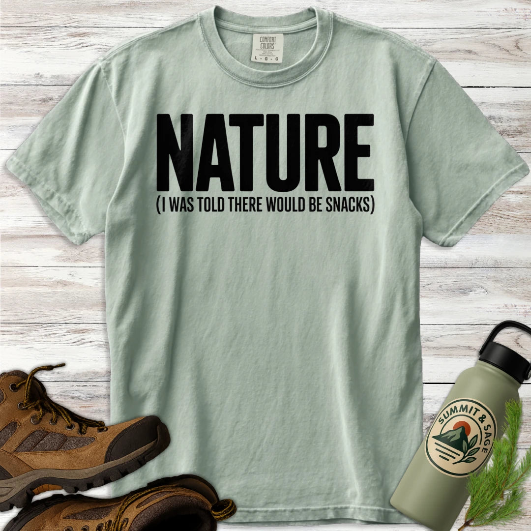 Nature Was Told Snacks T-Shirt