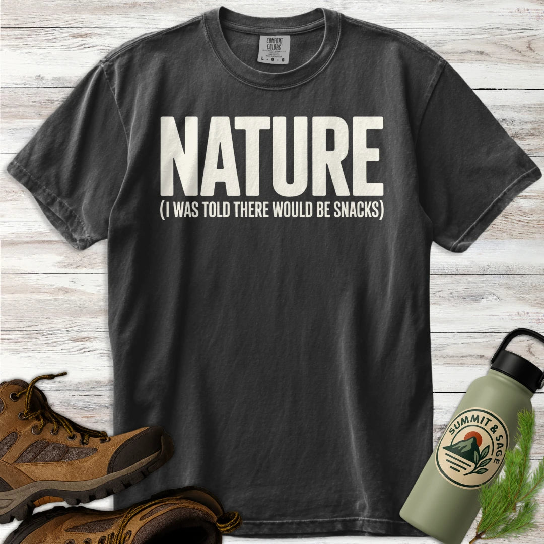 Nature Was Told Snacks T-Shirt