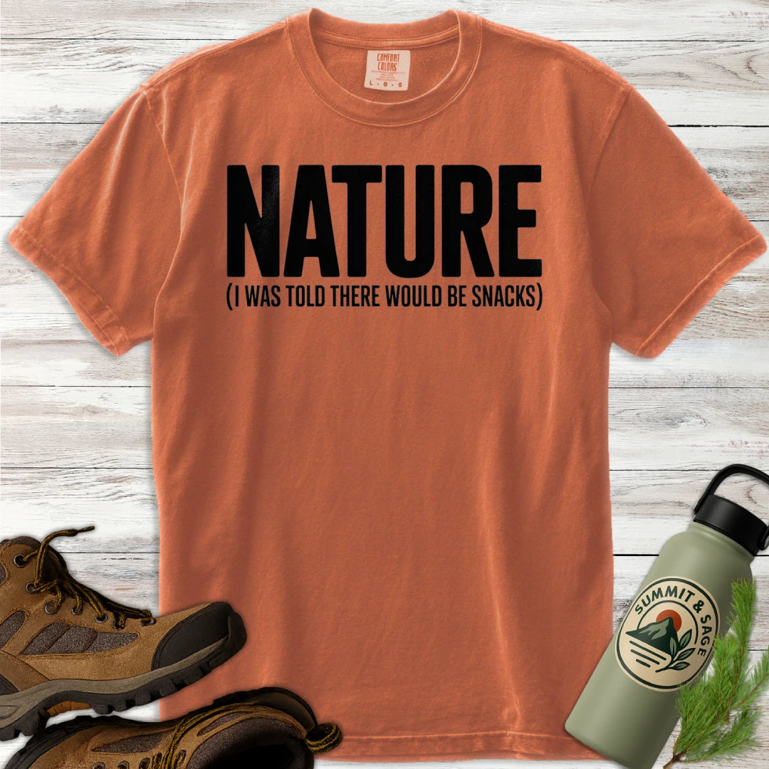 Nature Was Told Snacks T-Shirt