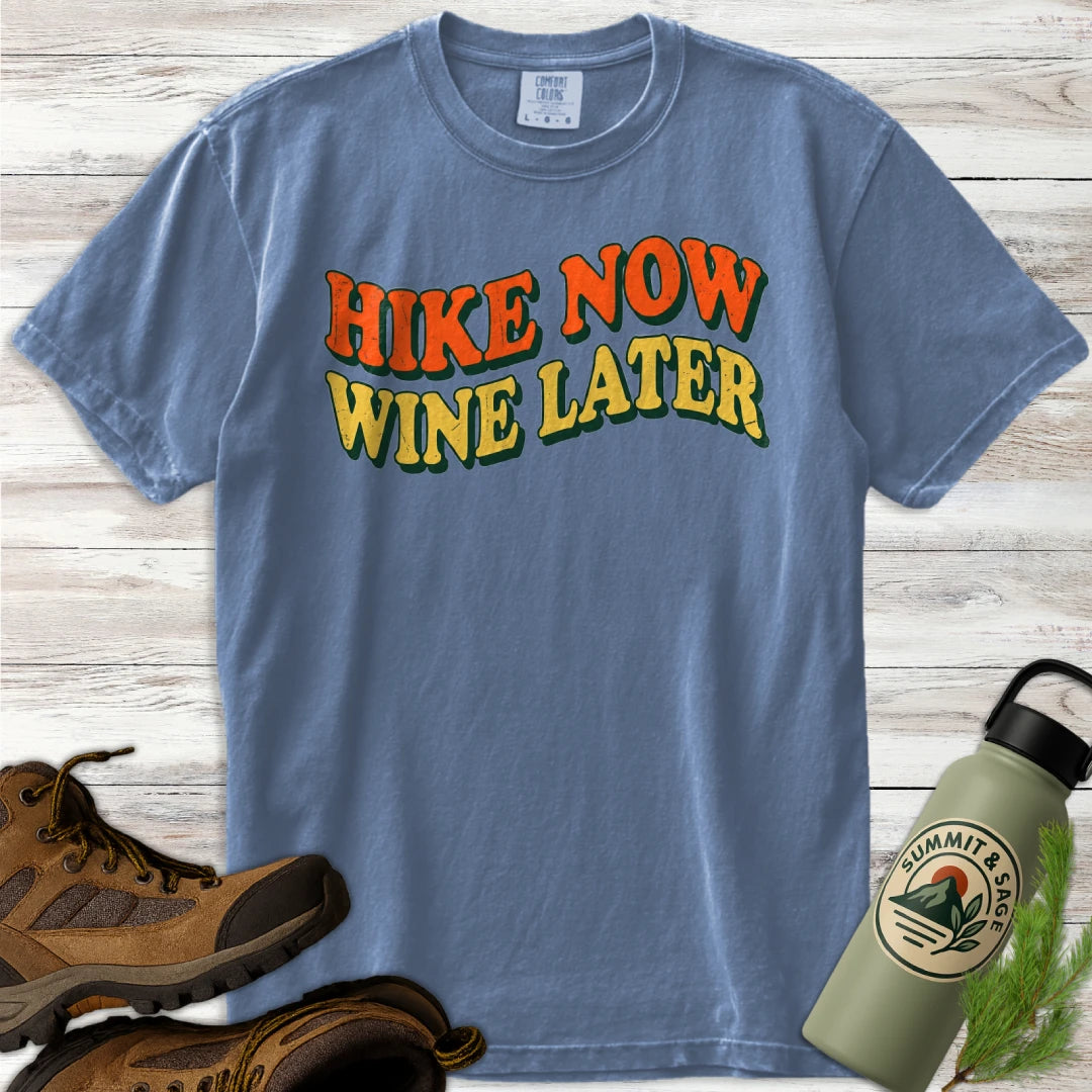 Hike Now Wine Later T-Shirt