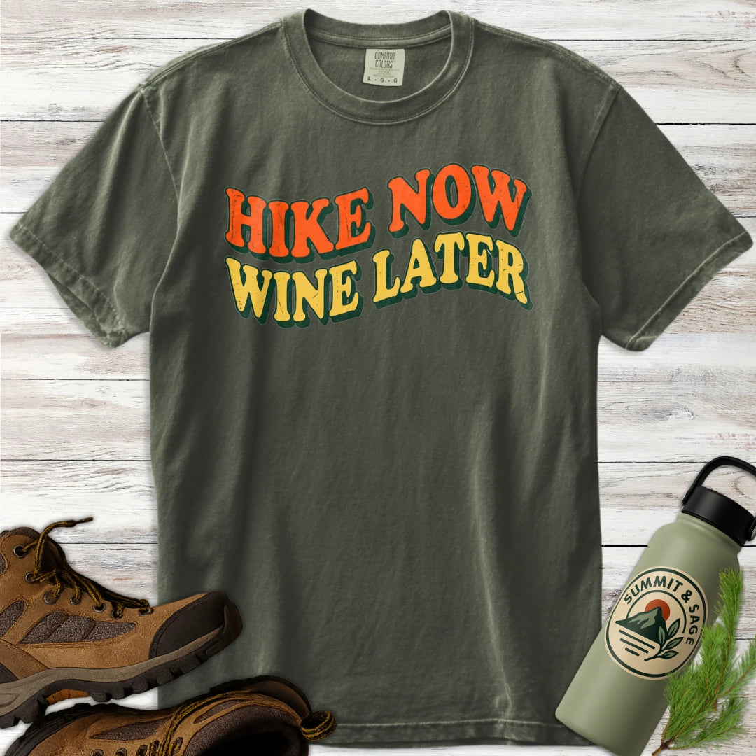 Hike Now Wine Later T-Shirt