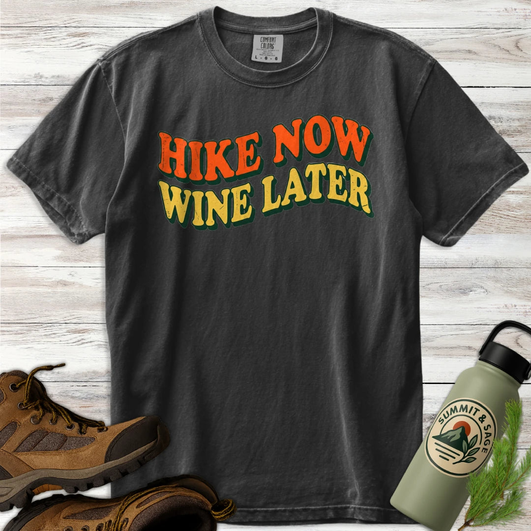 Hike Now Wine Later T-Shirt