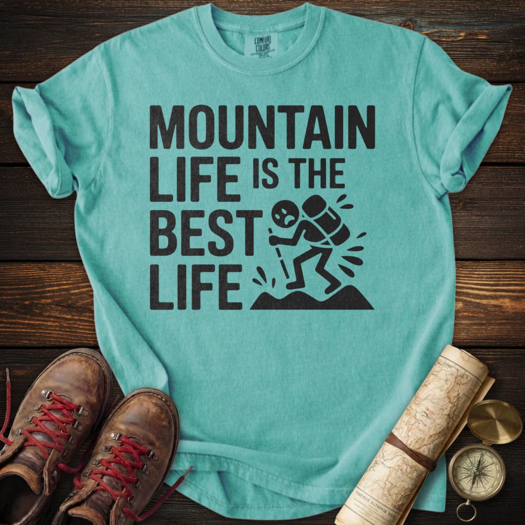 Funny Mountain Life Best T-Shirt