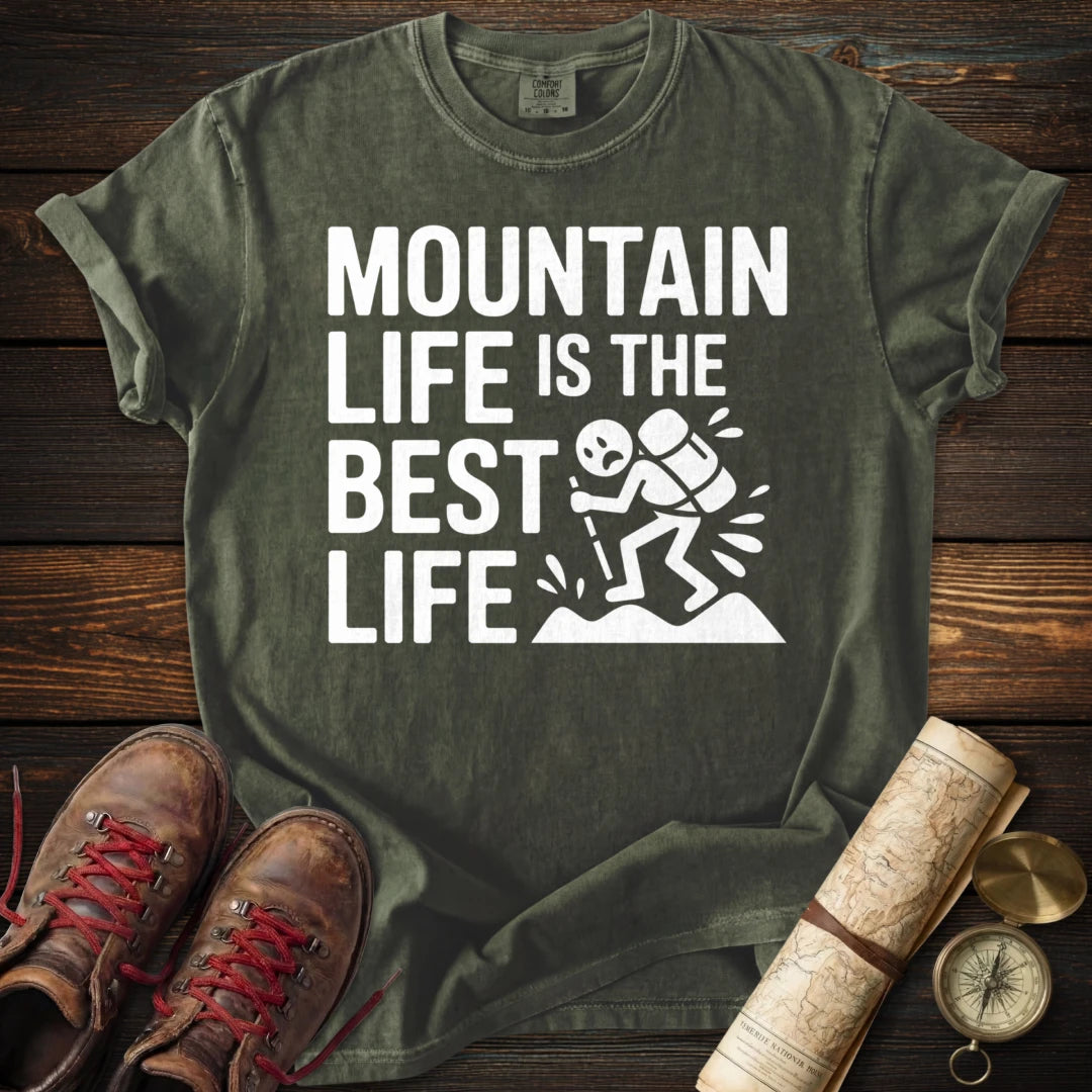 Funny Mountain Life Best T-Shirt