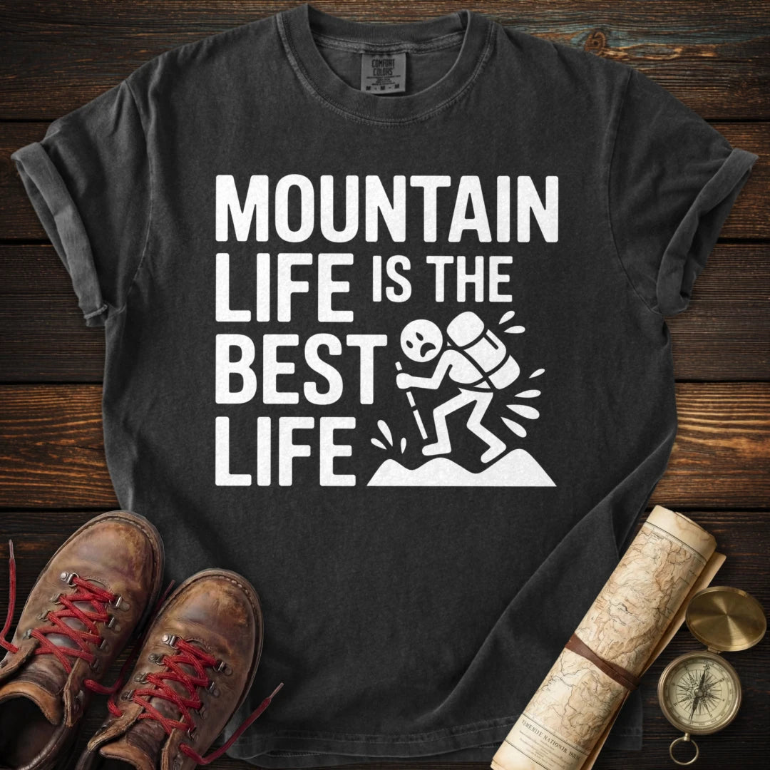 Funny Mountain Life Best T-Shirt