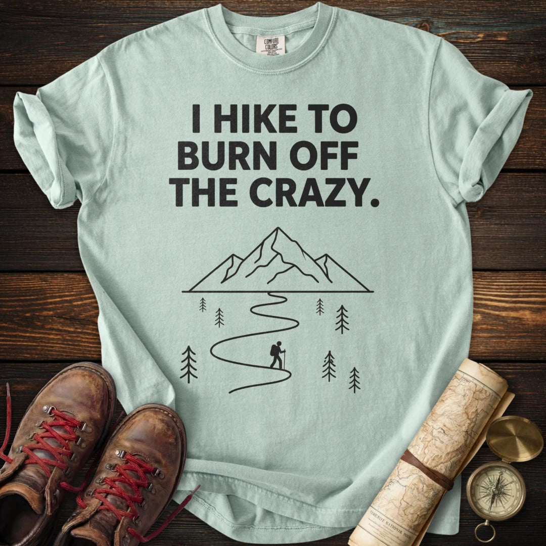 Hike Burn Off Crazy T-Shirt