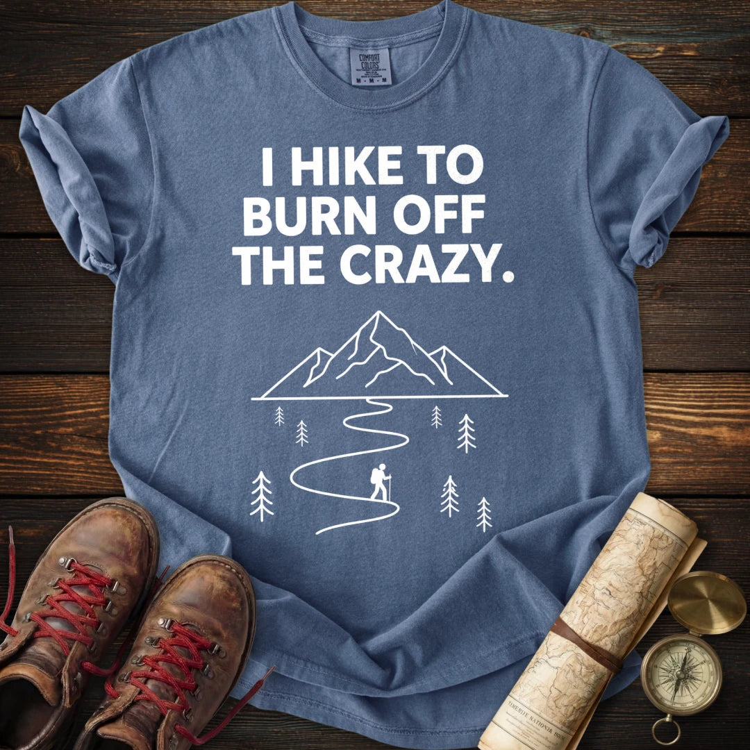 Hike Burn Off Crazy T-Shirt
