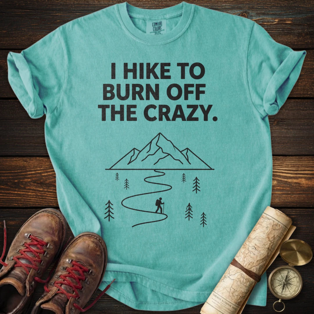Hike Burn Off Crazy T-Shirt