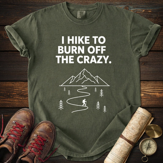 Hike Burn Off Crazy T-Shirt