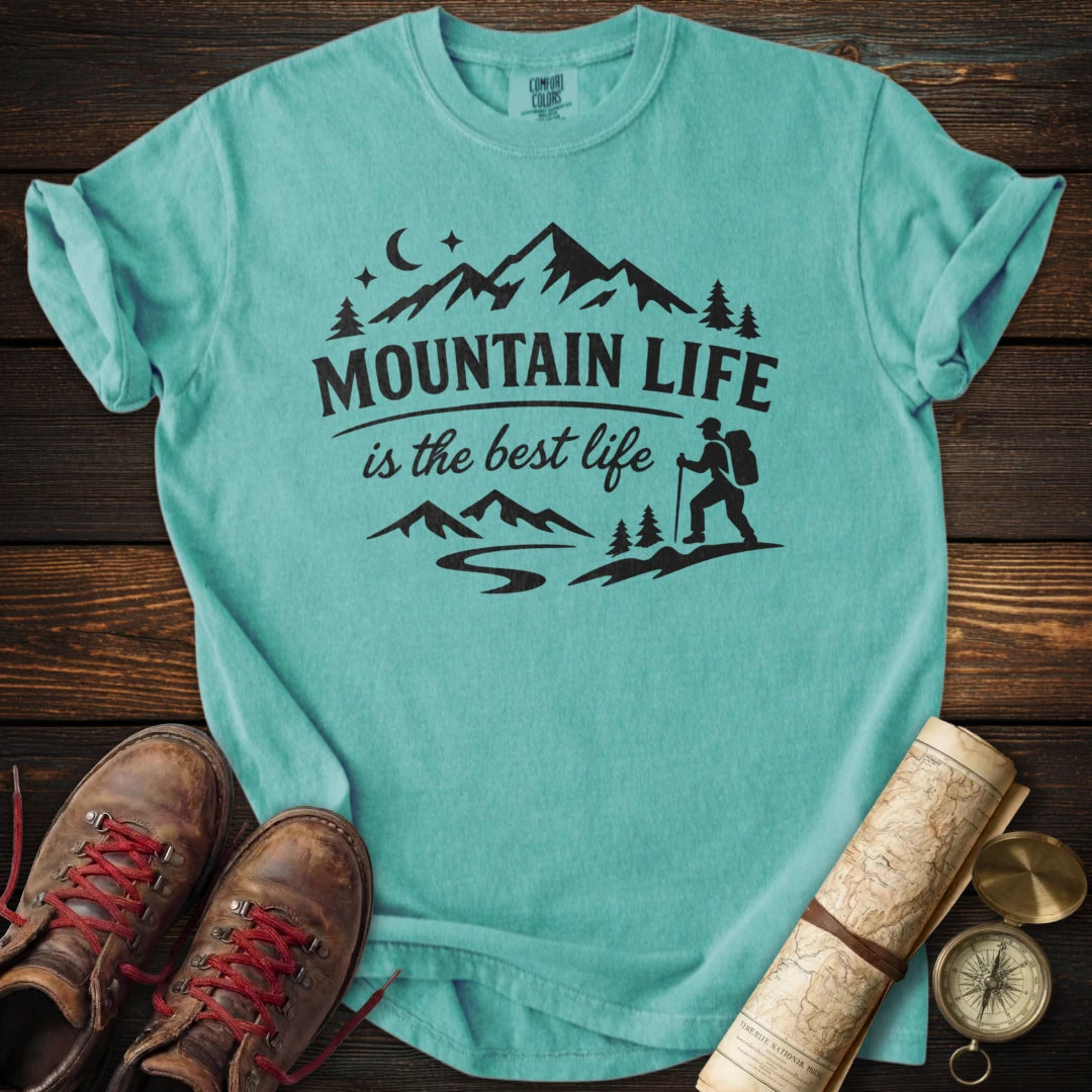 Mountain Life Best Life T-Shirt