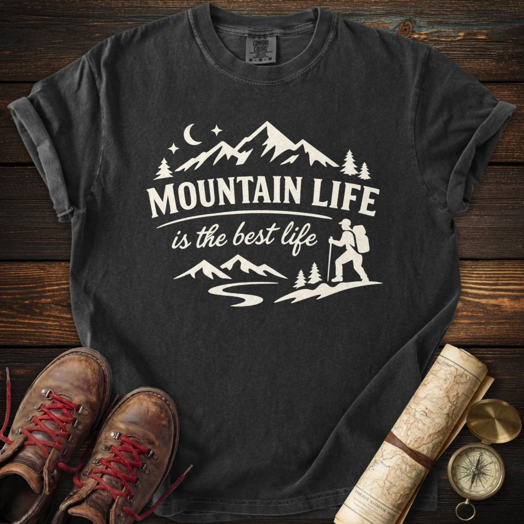 Mountain Life Best Life T-Shirt